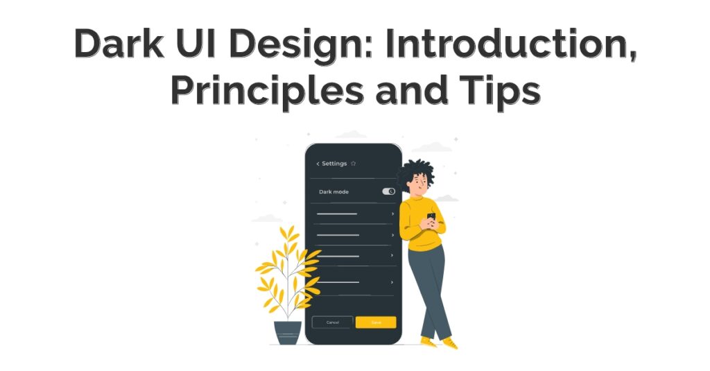 Dark UI Design: Introduction, Principles, and Tips