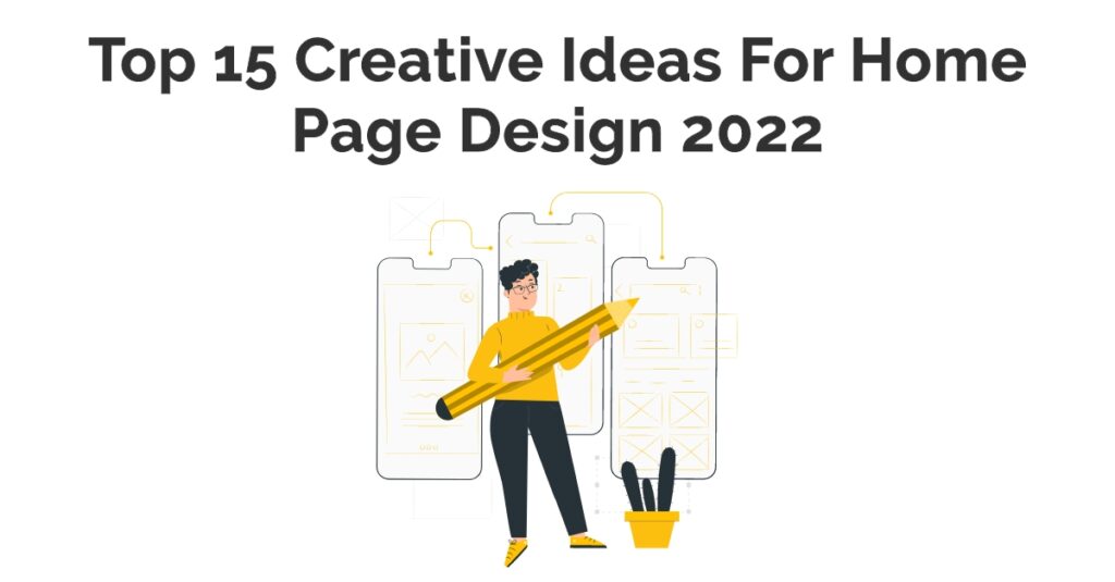 Top 15 Creative Ideas for Homepage Design in 2022