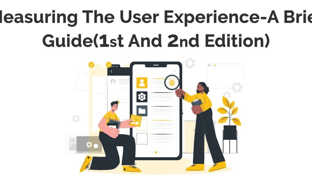 Measuring The User Experience – A Brief Guide (1st & 2nd Edition)