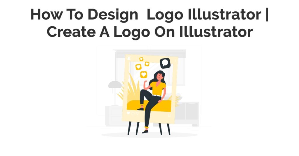 How to Design a Logo on Illustrator | Create a Logo on Illustrator