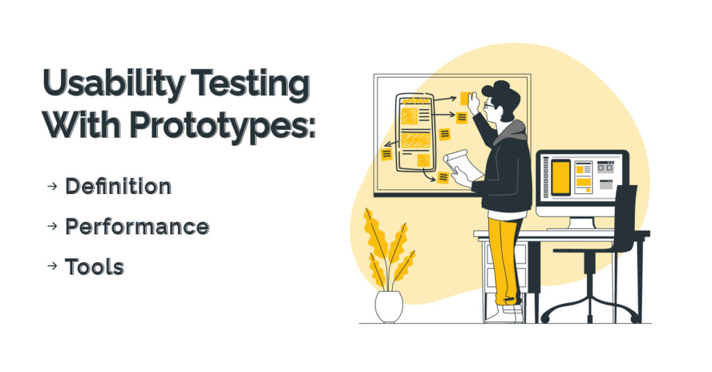 Usability Testing With Prototypes: Definition, Performance & Tools