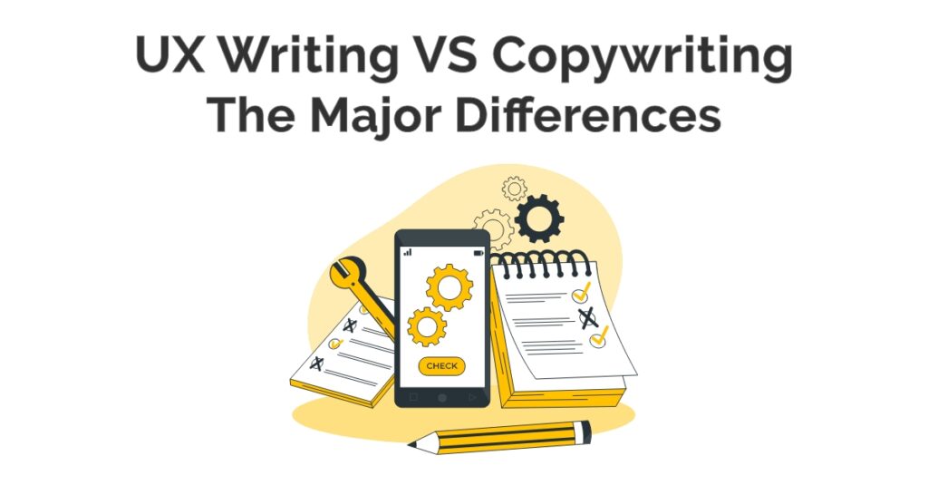 UX Writing vs Copywriting – The Major Differences